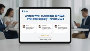 Zain Kuwait Customer Reviews: What Users Really Think in 2024